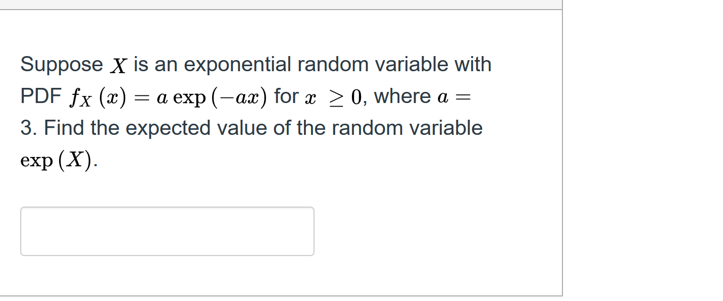 Solved Suppose X Is An Exponential Random Variable With PDF | Chegg.com