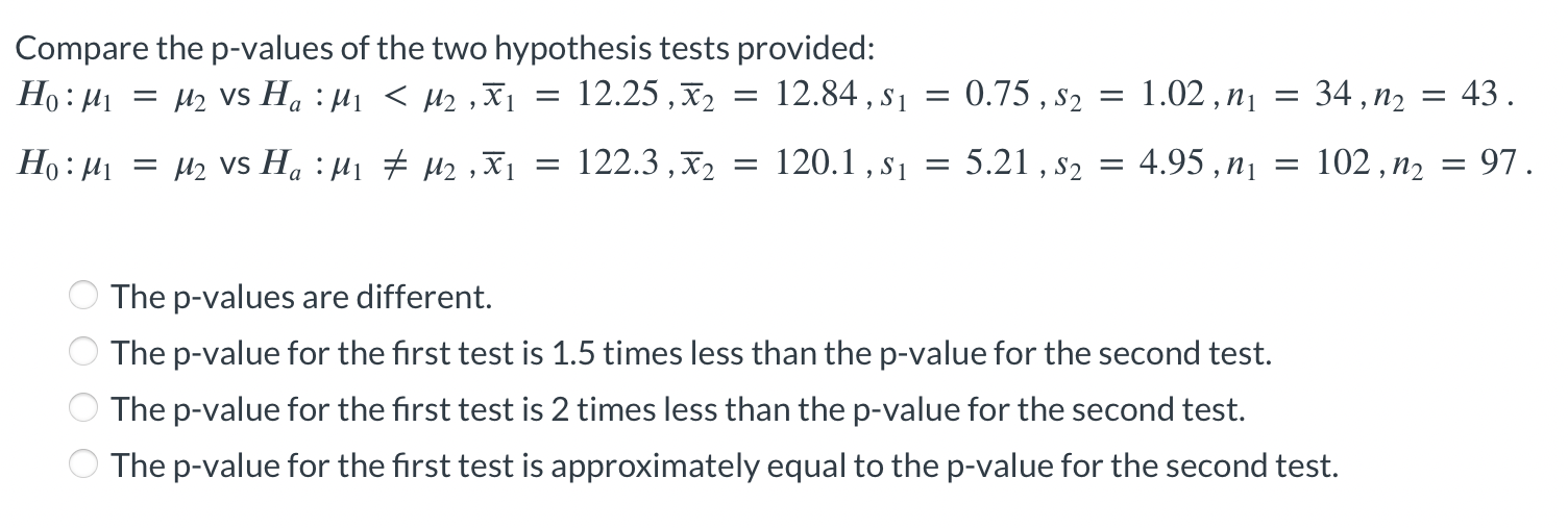 Solved Compare the p-values of the two hypothesis tests | Chegg.com