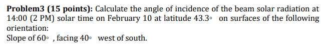 Solved Problem3 (15 points): Calculate the angle of | Chegg.com