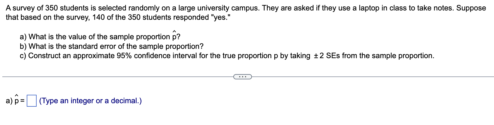 Solved A survey of 350 students is selected randomly on a | Chegg.com