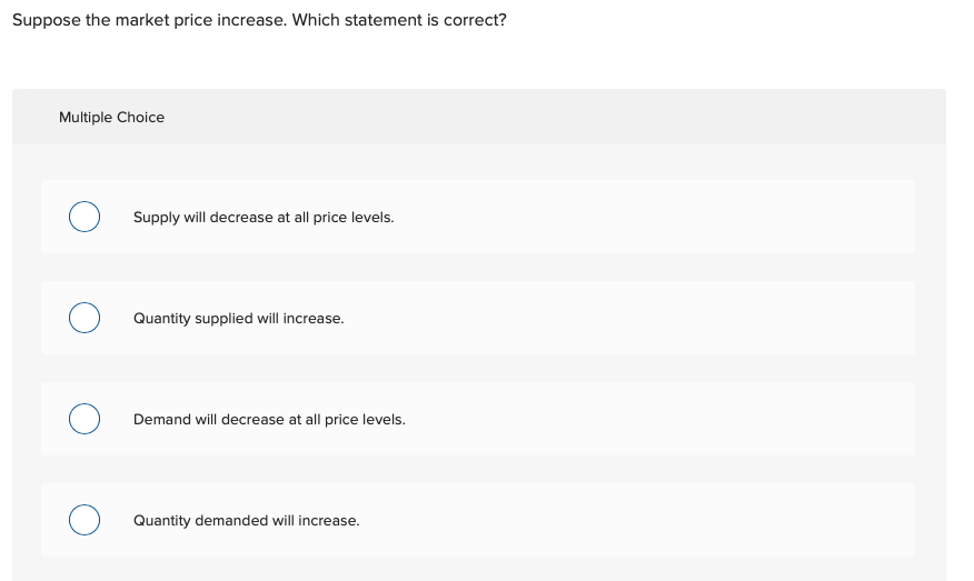 Solved The law of supply states: as price increases quantity | Chegg.com