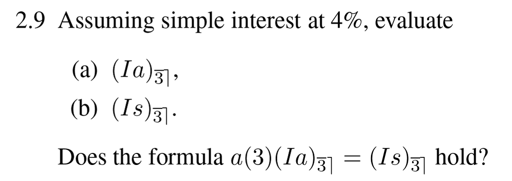 2.9 Assuming simple interest at 4%, evaluate (a) | Chegg.com