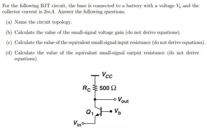 Solved For The Following BJT Circuit, The Base Is Connected | Chegg.com