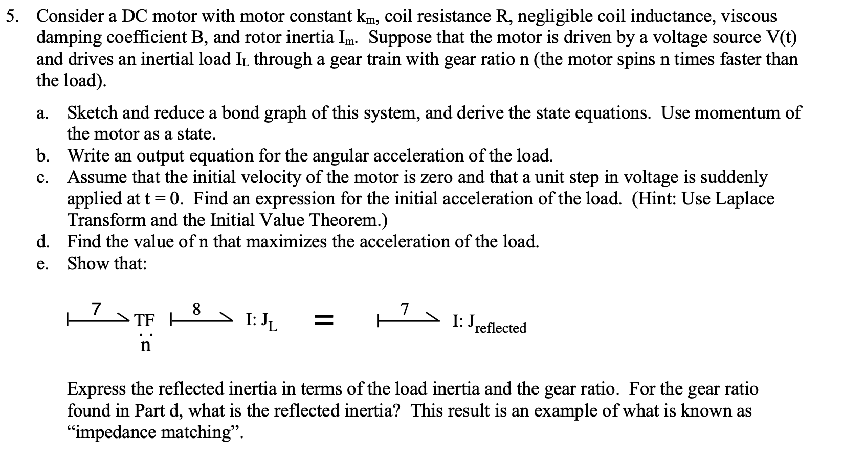 a. a 5. Consider a DC motor with motor constant km,