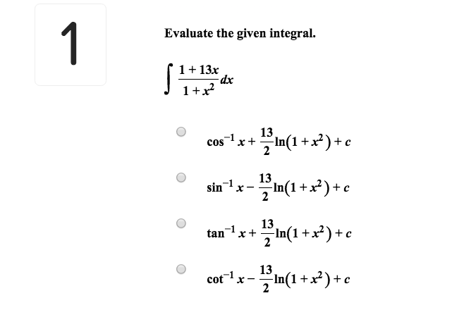 Solved Evaluate The Given Integral 1 13x J 1 X2 Cos Chegg Com