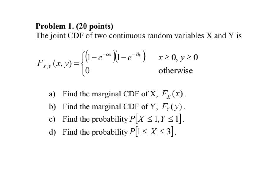 Solved Problem 1. (20 points) The joint CDF of two