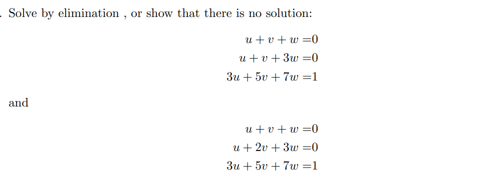 Solved Solve By Elimination, Or Show That There Is No | Chegg.com