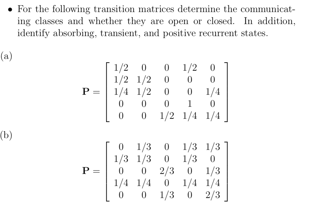 Solved • For the following transition matrices determine the | Chegg.com