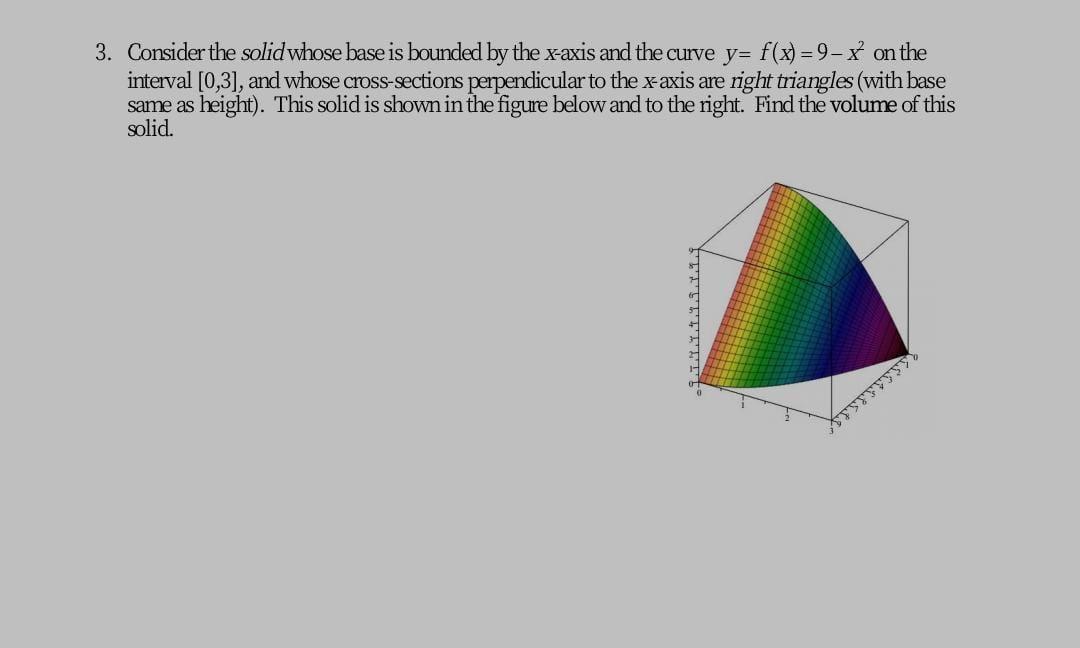 Solved 3. Consider the solid whose base is bounded by the | Chegg.com