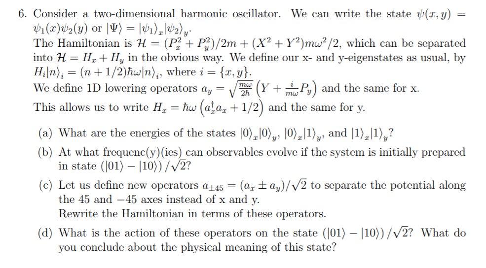 Solved 6. Consider a two-dimensional harmonic oscillator. We | Chegg.com