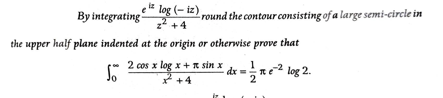 Solved By integrating z2+4eizlog(−iz) round the contour | Chegg.com