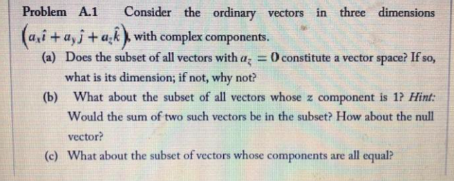 Solved ( Problem A.1 Consider the ordinary vectors in three | Chegg.com