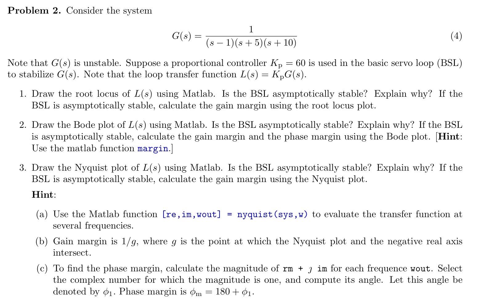 Solved Problem 2. Consider the system G(s)=(s−1)(s+5)(s+10)1