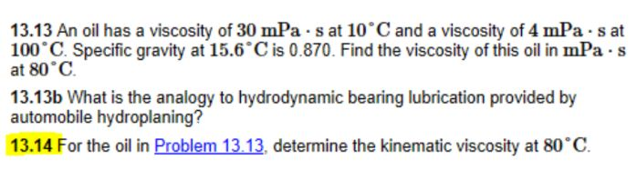 Solved 13.13 An oil has a viscosity of 30 mPa s at 10 C and | Chegg.com