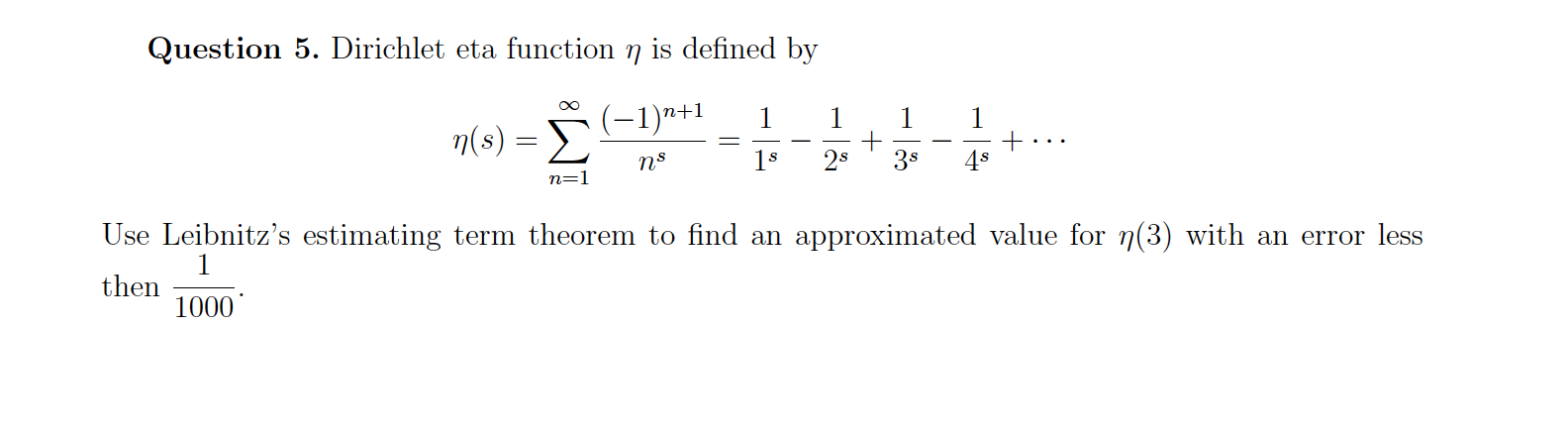 Solved Question 5. Dirichlet eta function n is defined by