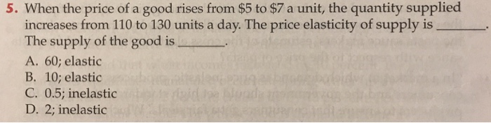 Solved 5. When the price of a good rises from $5 to $7 a | Chegg.com