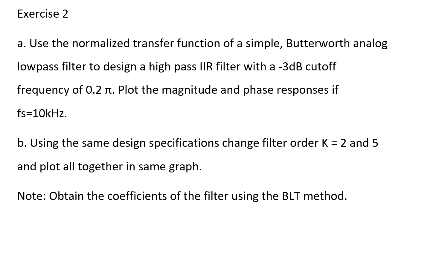 Solved Exercise 2 a. Use the normalized transfer function of | Chegg.com