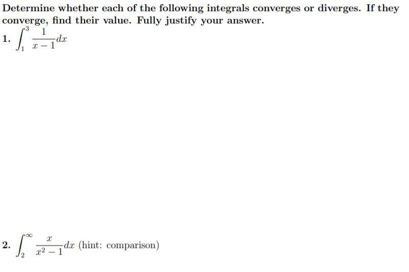 Solved Determine Whether Each Of The Following Integrals | Chegg.com