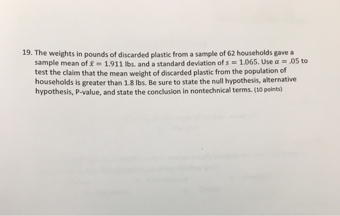 Solved 19. The weights in pounds of discarded plastic from a | Chegg.com