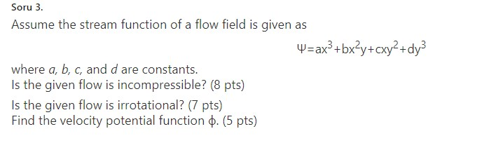 Solved Soru 3. Assume the stream function of a flow field is | Chegg.com
