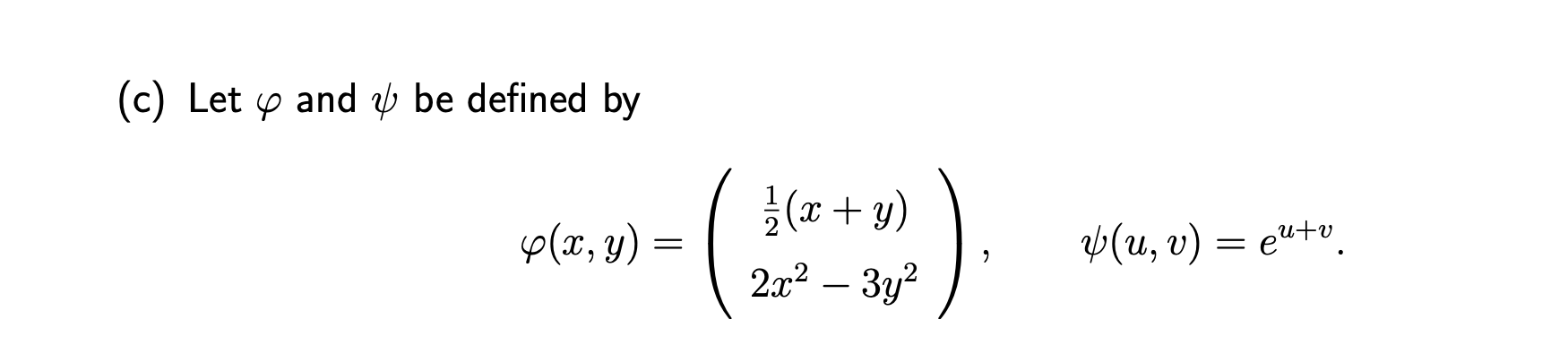 Solved (c) Let φ and ψ be defined by | Chegg.com
