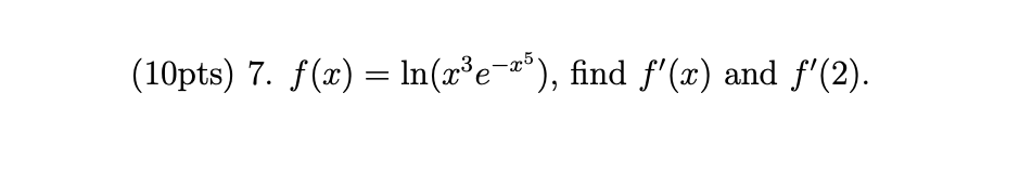 Solved 10pts 7 F X Ln Xe Find F X And F 2