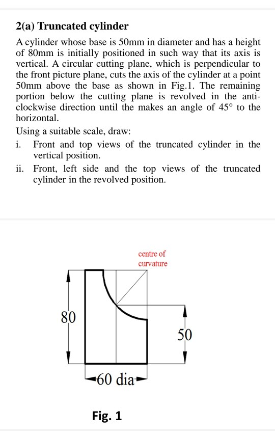 Solved 2(a) Truncated cylinder A cylinder whose base is 50mm