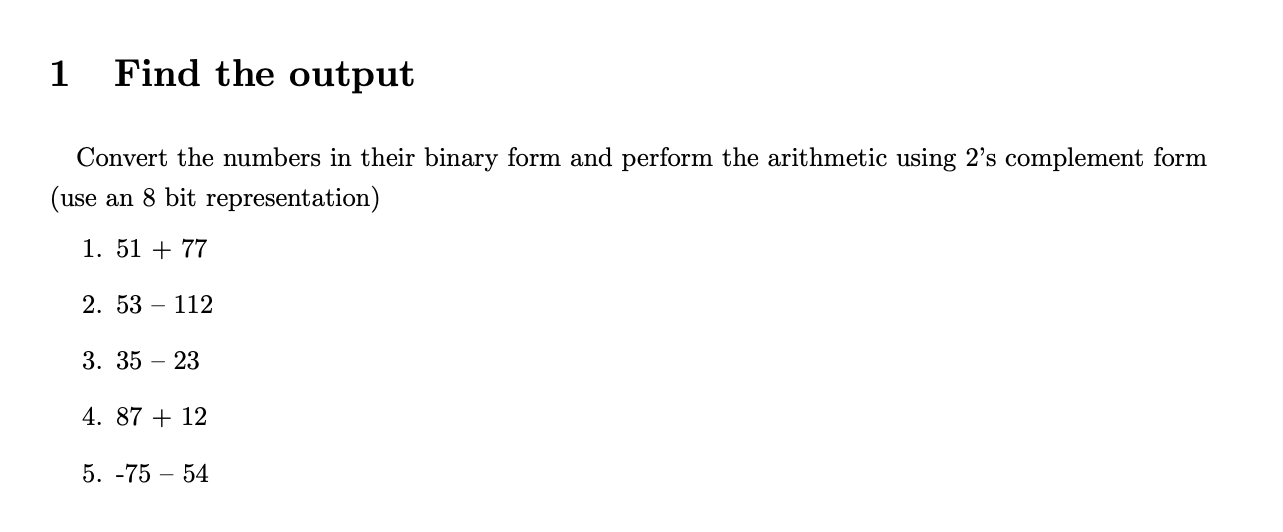 Solved 1 Find the output Convert the numbers in their binary | Chegg.com