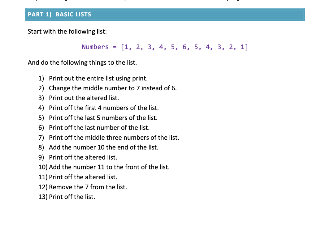 Start with the following list:
\[
\text { Numbers }=[1,2,3,4,5,6,5,4,3,2,1]
\]
And do the following things to the list.
1) Pr