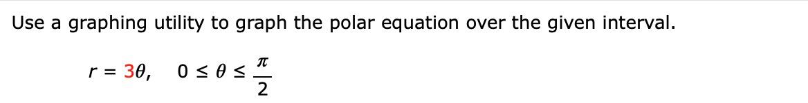 Solved Use a graphing utility to graph the polar equation | Chegg.com