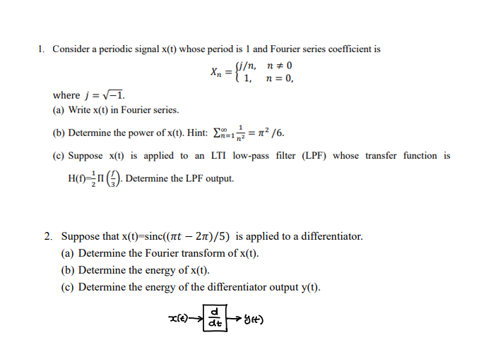 1 Consider A Periodic Signal X T Whose Period Is Chegg Com