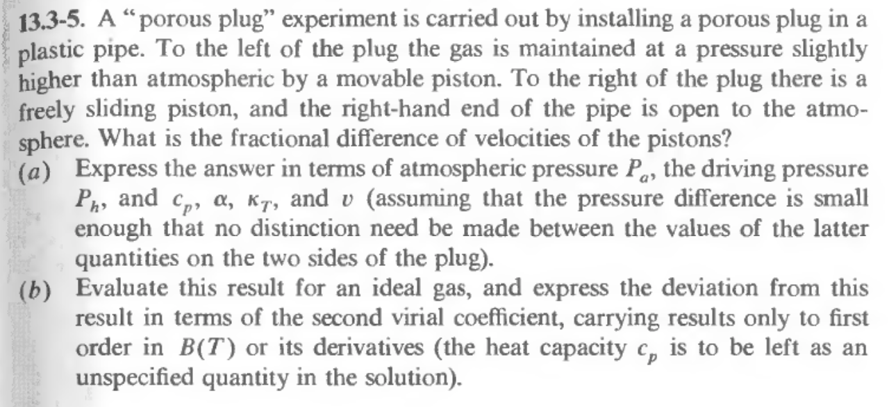 13.35. A“porous plug” experiment is carried out by