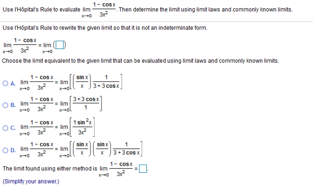 Solved 1 Cos X Use L Hopital S Rule To Evaluate Lim X 0 Chegg Com