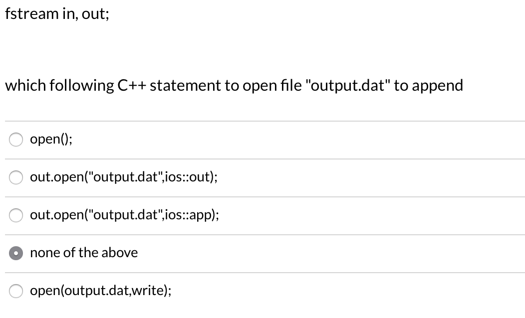 Solved fstream in, out; which following C++ statement to | Chegg.com