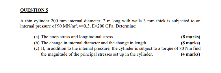 Solved QUESTION 5 A thin cylinder 200 mm internal diameter, | Chegg.com