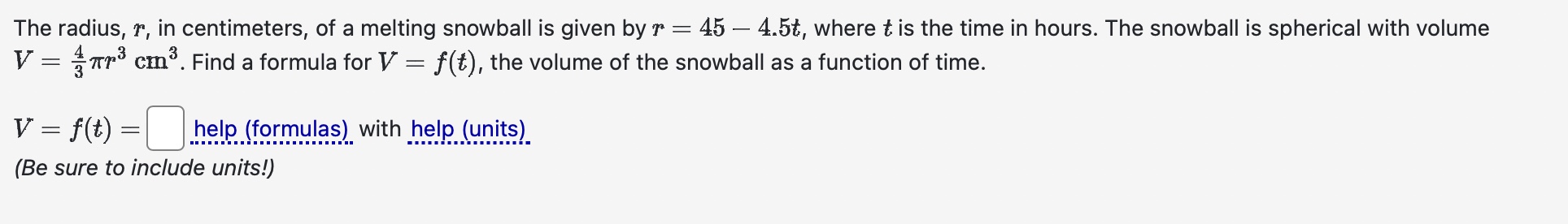 Solved The radius, r, in centimeters, of a melting snowball | Chegg.com