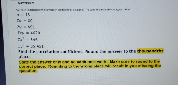 Solved QUESTION 26 You need to determine the correlation | Chegg.com