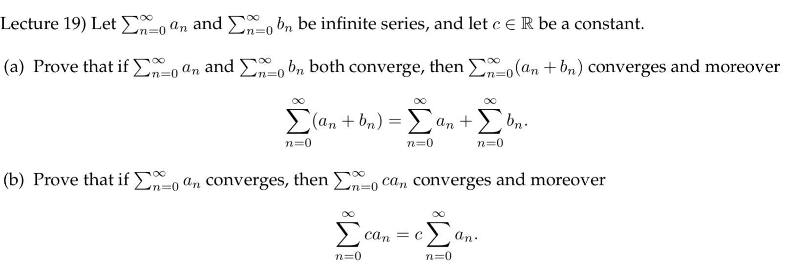 Solved Lecture 19) Let no an and Σno bn be infinite series, | Chegg.com