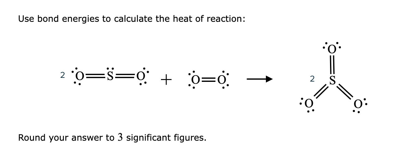 Solved Use Bond Energies To Calculate The Heat Of Reaction: | Chegg.com