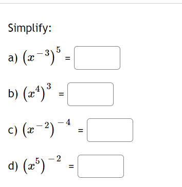 Solved Simplify: a) (23) x 5 3 b) (3) - -4 c) (x - 2) 11 - 2 | Chegg.com