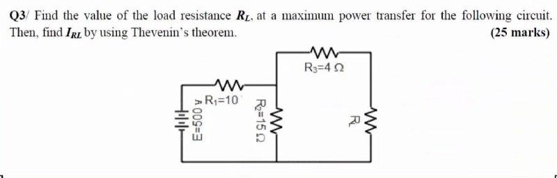Solved Q3 Find the value of the load resistance Rį, at a | Chegg.com