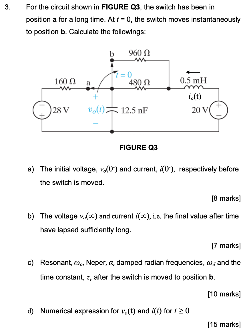 Solved 3. For the circuit shown in FIGURE Q3, the switch has | Chegg.com