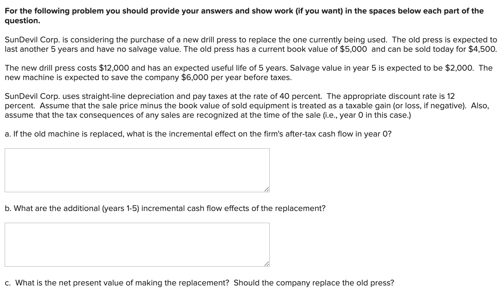 Solved For the following problem you should provide your | Chegg.com