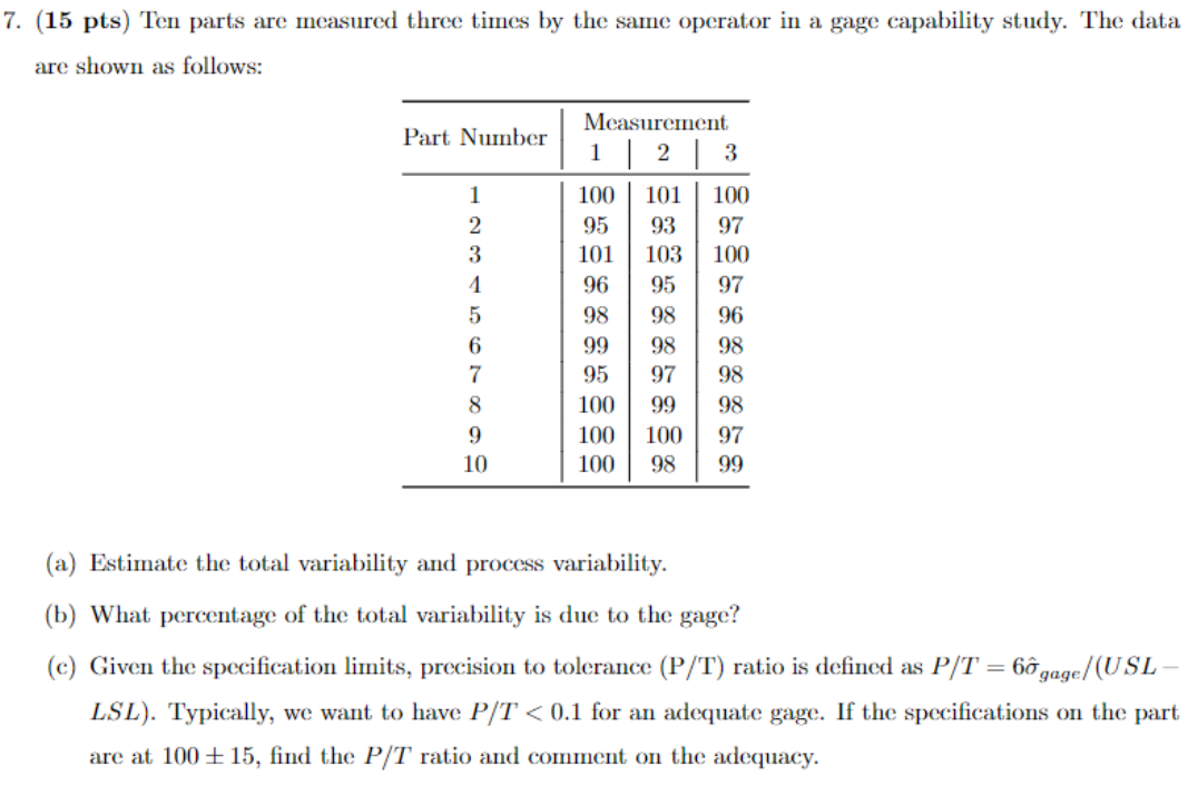 Solved 7. (15 pts) Ten parts are measured three times by the | Chegg.com