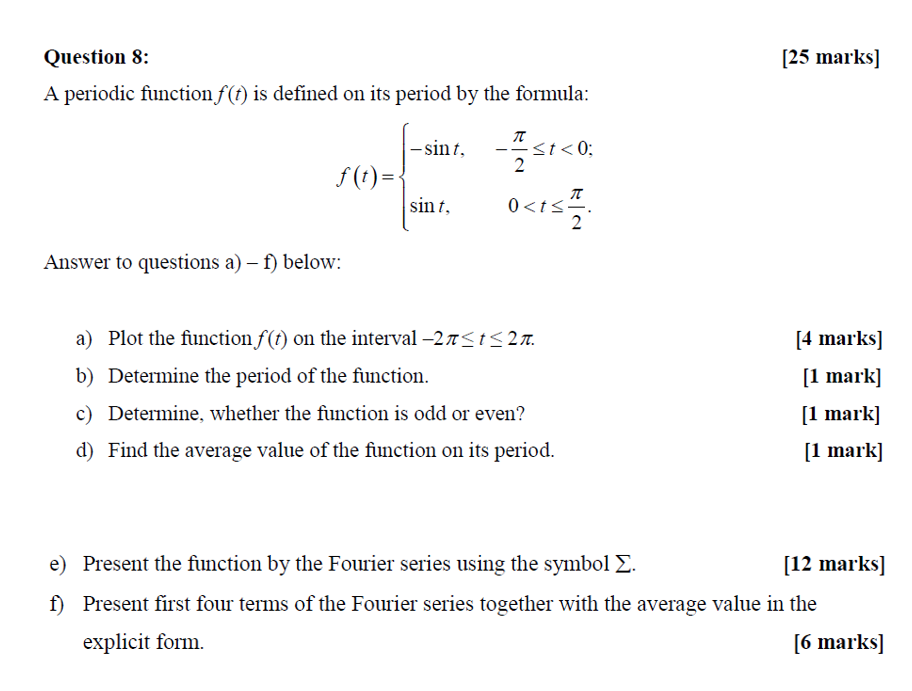 Solved [25 marks] Question 8: A periodic functionf(t) is | Chegg.com