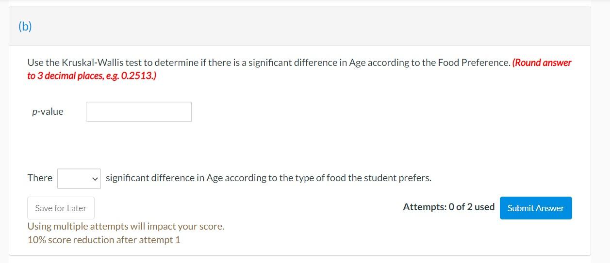 Use The Kruskal Wallis Test To Determine If There Is Chegg Com