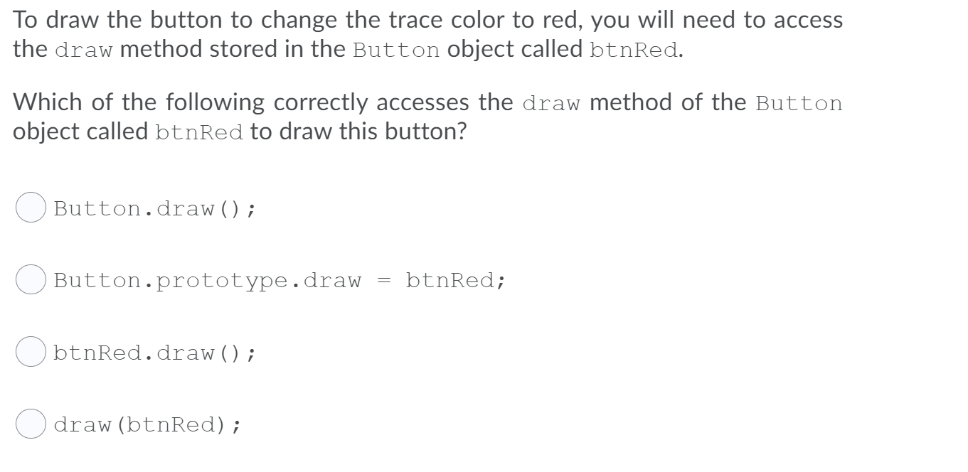 Solved To draw the button to change the trace color to red, | Chegg.com