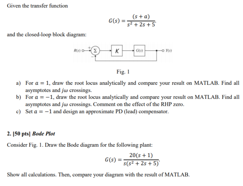 Solved Given the transfer function G(S) (s + a) S2 + 25 +5 | Chegg.com