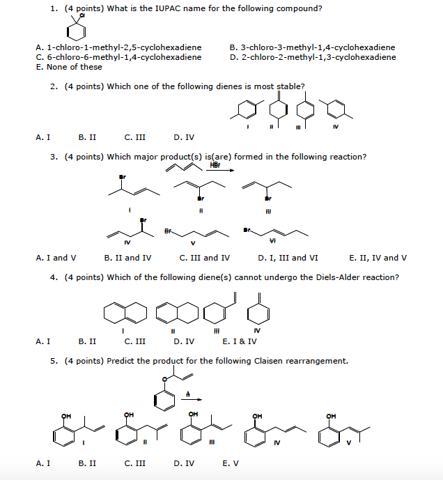 Solved 1. (4 points) What is the IUPAC name for the | Chegg.com