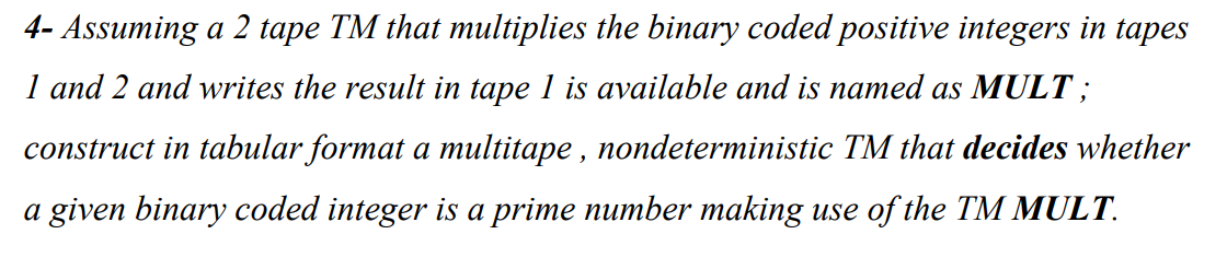 4 - ﻿Assuming a 2 ﻿tape TM that multiplies the binary | Chegg.com